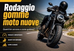 Rodaggio gomme moto nuove: quanti km servono e come guidare